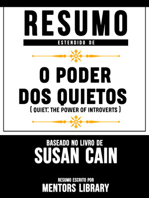 cover image of Resumo Estendido De O Poder Dos Quietos (Quiet) – Baseado No Livro De Susan Cain